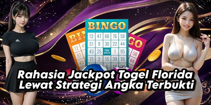 Rahasia Jackpot Togel Florida Lewat Strategi Angka Terbukti